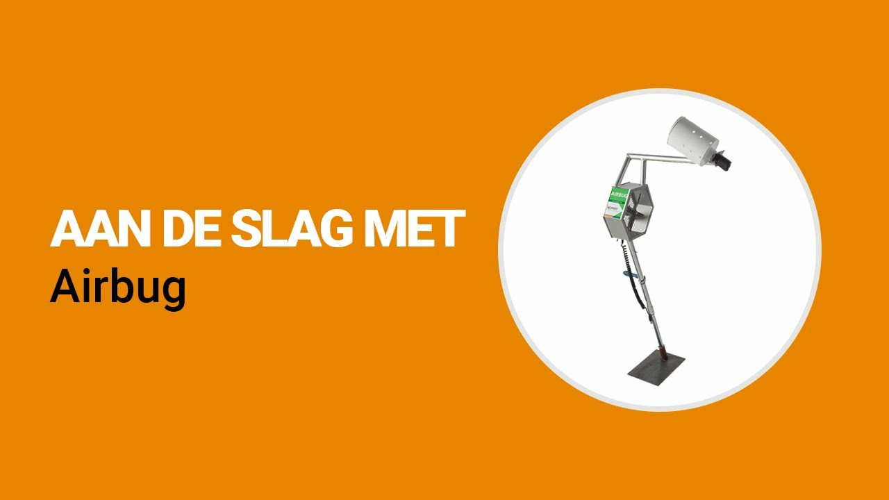 Aan de slag met de Airbug van Koppert